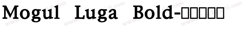 Mogul Luga Bold字体转换